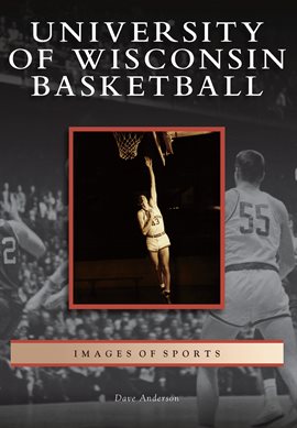 Cover image for University of Wisconsin Basketball