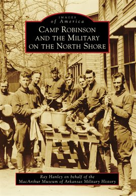 Cover image for Camp Robinson and the Military on the North Shore