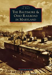 The Baltimore & Ohio Railroad in Maryland cover image