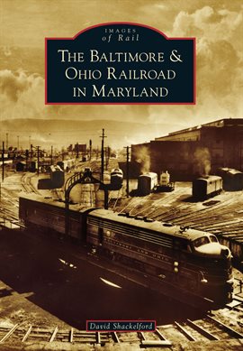 Umschlagbild für The Baltimore & Ohio Railroad in Maryland