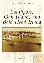 Southport, Oak Island, and Bald Head Island cover image