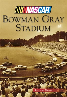 Cover image for Bowman Gray Stadium