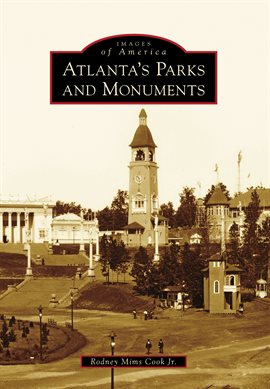 Cover image for Atlanta's Parks and Monuments