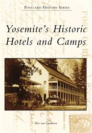 Yosemite's historic hotels and camps cover image
