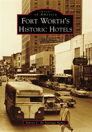 Fort worth's historic hotels cover image