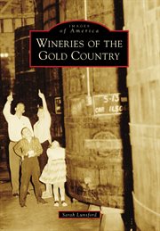 Wineries of the Gold Country cover image