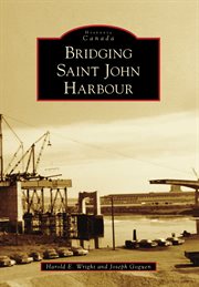 Bridging saint john harbour cover image