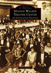 Madam Walker Theatre Center An Indianapolis Treasure cover image