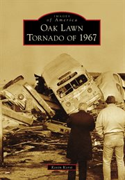 Oak Lawn tornado of 1967 cover image