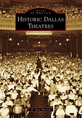 Cover image for Historic Dallas Theatres