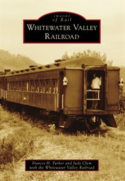 Whitewater Valley Railroad cover image
