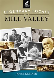 Legendary locals of Mill Valley, California cover image