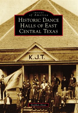 Image de couverture de Historic Dance Halls of East Central Texas