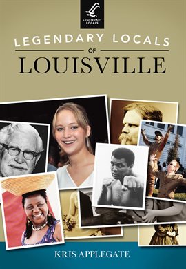 Cover image for Legendary Locals of Louisville