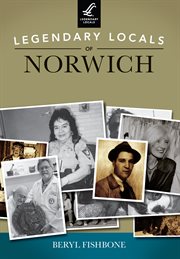 Legendary locals of norwich cover image