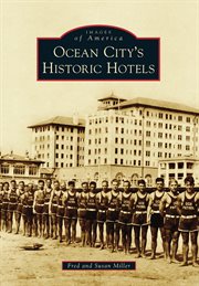 Ocean City's historic hotels cover image