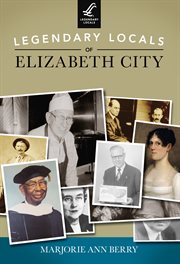 Legendary locals of elizabeth city cover image