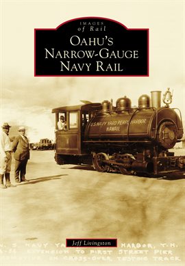 Umschlagbild für Oahu's Narrow-Gauge Navy Rail