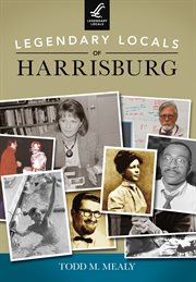 Legendary locals of harrisburg cover image