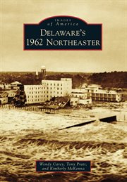 Delaware's 1962 northeaster cover image