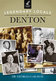 Legendary Locals of Denton cover image