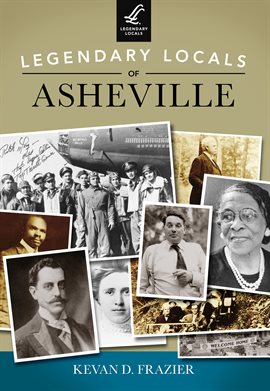 Cover image for Legendary Locals of Asheville