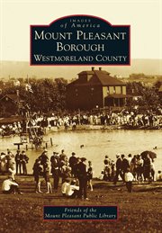 Mount Pleasant Borough Westmoreland County cover image