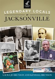 Legendary Locals of Jacksonville cover image