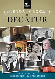 Legendary locals of decatur cover image