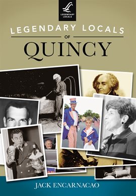 Cover image for Legendary Locals of Quincy