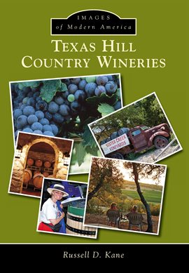 Cover image for Texas Hill Country Wineries