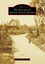 The village of grosse pointe shores cover image