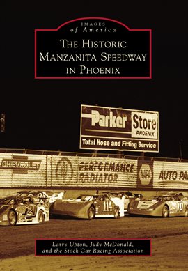 Cover image for Historic Manzanita Speedway in Phoenix