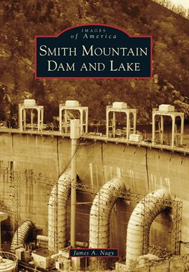 Cover image for Smith Mountain Dam and Lake