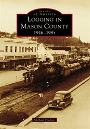 Logging in mason county cover image