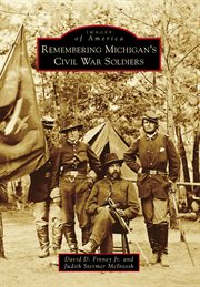 Remembering Michigan's Civil War soldiers cover image