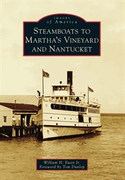 Steamboats to Martha's Vineyard and Nantucket cover image