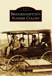 Bridgehampton's summer colony cover image