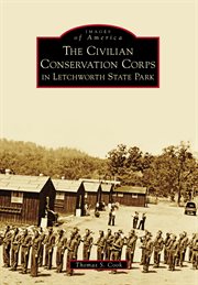 Civilian Conservation Corps in Letchworth State Park cover image