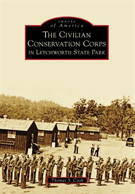 Cover image for The Civilian Conservation Corps in Letchworth State Park
