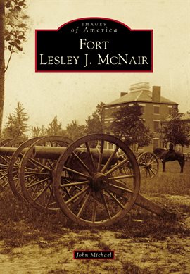 Cover image for Fort Lesley J. McNair