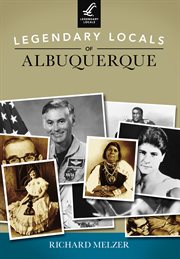 Legendary locals of albuquerque cover image
