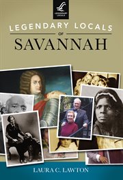 Legendary locals of savannah cover image
