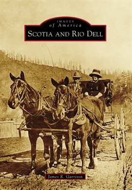 Cover image for Scotia And Rio Dell