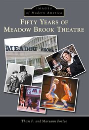 Fifty years of Meadow Brook Theatre cover image