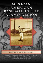 Mexican American baseball in the Alamo region cover image
