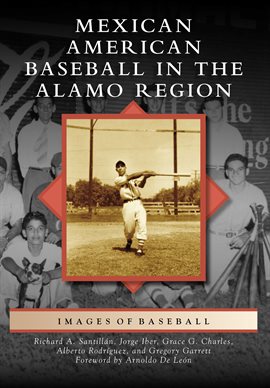 Image de couverture de Mexican American Baseball in the Alamo Region