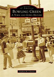 Bowling Green a town and gown history cover image