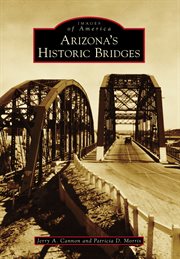 Arizona's historic bridges cover image