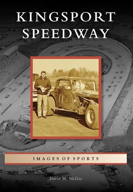 Cover image for Kingsport Speedway